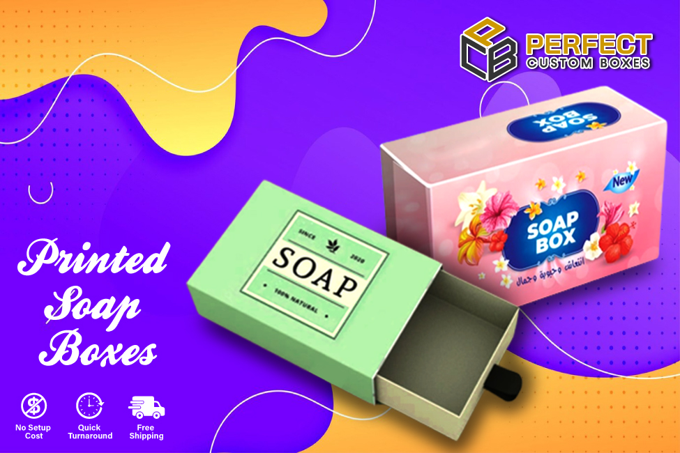 What Makes Printed Soap Boxes the Versatile Products?